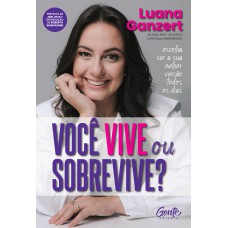 Você vive ou sobrevive? Você vive ou sobrevive?