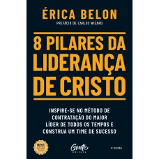 8 pilares da liderança de Cristo