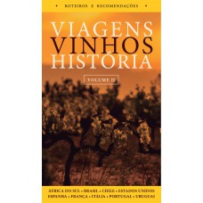 Viagens, vinhos, história - volume II Viagens, vinhos, história - volume II
