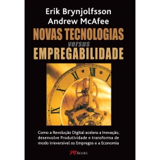 Novas tecnologias versus empregabilidade Novas tecnologias versus empregabilidade