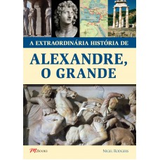 A extraordinária história de Alexandre, o grande A extraordinária história de Alexandre, o grande