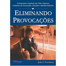 Eliminando provocações Eliminando provocações