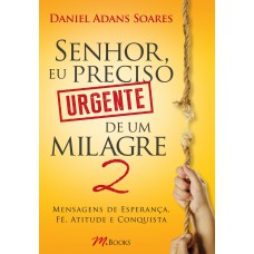 Senhor, eu preciso urgente de um milagre 2