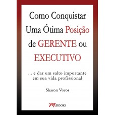 Como conquistar uma ótima posição de gerente ou executivo