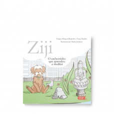 Ziji: O cachorrinho que aprendeu a meditar Ziji: O cachorrinho que aprendeu a meditar