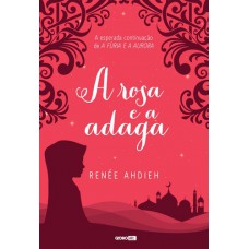 A rosa e a adaga A rosa e a adaga