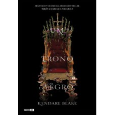 Um trono negro (três coroas negras - livro 2)