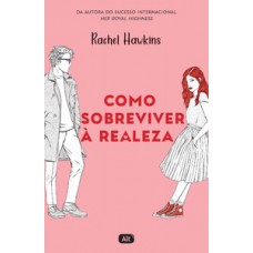 Como sobreviver à realeza