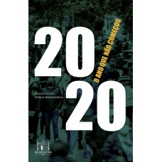 2020, o ano que não começou 2020, o ano que não começou