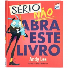 Não abra este livro... Sério
