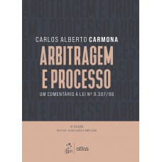 Arbitragem e Processo - 4ª Edição 2023