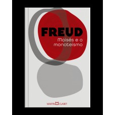 Moisés e o monoteísmo Moisés e o monoteísmo