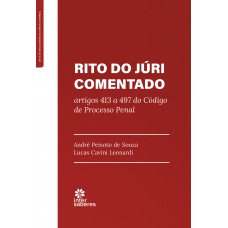 Rito do Júri Comentado: Rito do Júri Comentado: