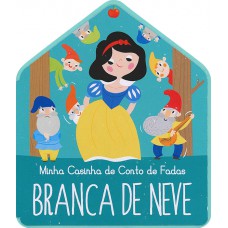 Branca de Neve : Minha casinha de conto de fadas Branca de Neve : Minha casinha de conto de fadas