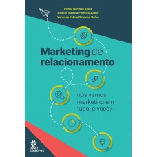 Marketing de relacionamento: Marketing de relacionamento: