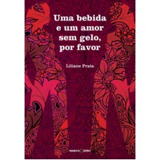Uma bebida e um amor sem gelo, por favor