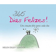 365 dias felizes! 365 dias felizes!