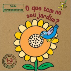 O que tem no seu jardim? O que tem no seu jardim?