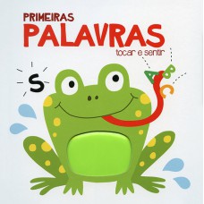 Primeiras palavras : Tocar e sentir Primeiras palavras : Tocar e sentir