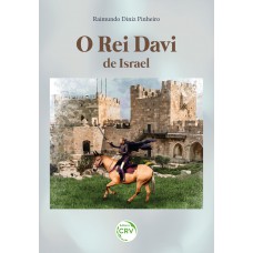 O rei Davi de Israel O rei Davi de Israel