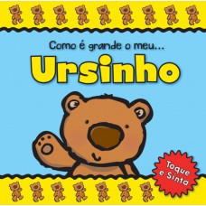 Ursinho : Como é grande o meu Ursinho : Como é grande o meu