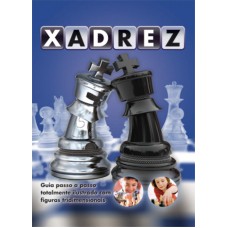 Xadrez : Guia passo a passo totalmente ilustrado Xadrez : Guia passo a passo totalmente ilustrado