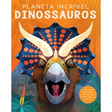 Planeta incrível: dinossauros