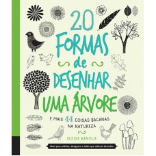 20 formas de desenhar uma árvore e mais 44 coisas