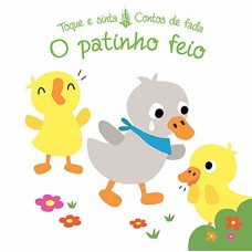 Patinho feio : Toque e sinta contos de fadas Patinho feio : Toque e sinta contos de fadas