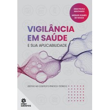 Vigilância em saúde e sua aplicabilidade:
