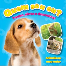 Animais ao meu redor : Quem sou eu?