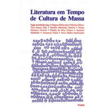 Literatura em tempo de cultura de massa Literatura em tempo de cultura de massa