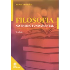 Filosofia no ensino fundamental Filosofia no ensino fundamental