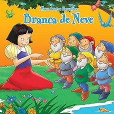 Branca de Neve : Meus contos favoritos Branca de Neve : Meus contos favoritos