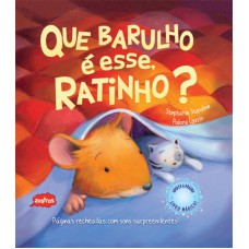Que barulho é esse, ratinho? Que barulho é esse, ratinho?