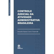 Controle judicial da atividade administrativa brasileira Controle judicial da atividade administrativa brasileira