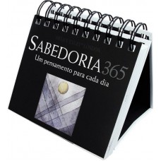 365 Sabedoria : Um pensamento para cada dia 365 Sabedoria : Um pensamento para cada dia