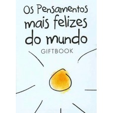 Os pensamentos mais felizes do mundo Os pensamentos mais felizes do mundo