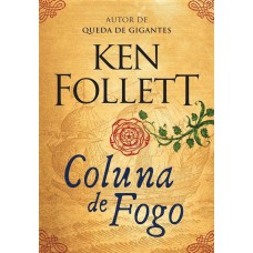 Coluna de fogo (Kingsbridge – Livro 3) Coluna de fogo (Kingsbridge – Livro 3)
