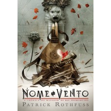 O nome do vento – Edição luxo (A Crônica do Matador do Rei – Livro 1) O nome do vento – Edição luxo (A Crônica do Matador do Rei – Livro 1)