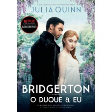O duque e eu (Os Bridgertons – Livro 1) O duque e eu (Os Bridgertons – Livro 1)