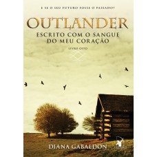 Escrito com o sangue do meu coração (Outlander - Livro 8) Escrito com o sangue do meu coração (Outlander - Livro 8)