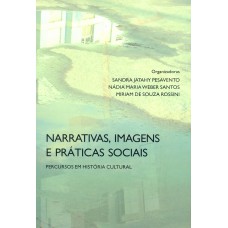 Narrativas, imagens e práticas sociais Narrativas, imagens e práticas sociais