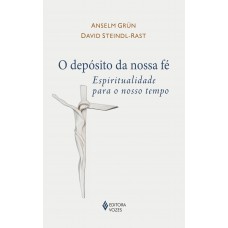 O depósito da nossa fé O depósito da nossa fé