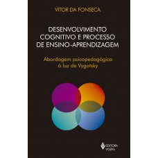 Desenvolvimento cognitivo e processo de ensino aprendizagem