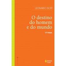 O destino do homem e do mundo