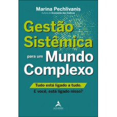 Gestão sistêmica para um mundo complexo