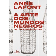 A arte dos mundos negros A arte dos mundos negros
