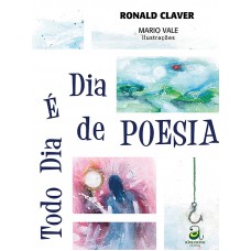 Todo dia é dia de poesia Todo dia é dia de poesia