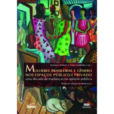 Mulheres brasileiras e genero nos espaços público e privado Mulheres brasileiras e genero nos espaços público e privado